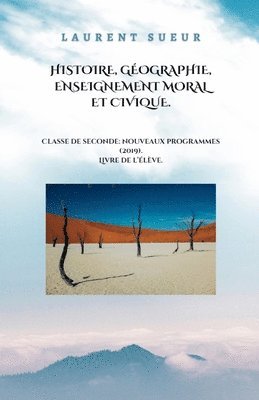 Histoire, Géographie, Enseignement Moral et Civique. Classe de Seconde