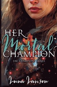 bokomslag Her Mortal Champion