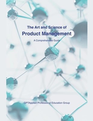 bokomslag The Art and Science of Product Management