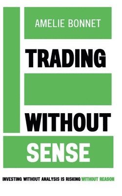 Trading Without Sense 1