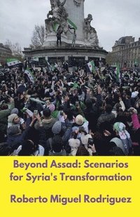 bokomslag Beyond Assad: Scenarios for Syria's Transformation