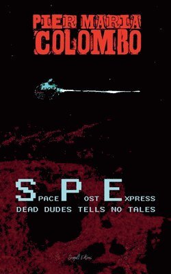 bokomslag S.P.E. 02 - Dead Dudes Tell No Tales