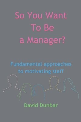 So You Want To Be a Manager? 1