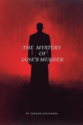 bokomslag The Mystery of Jane's Murder