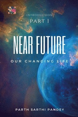 Parth Sarthi Pandey - Near Future, Häftad