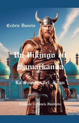 Cedric Daurio11, Cedric Daurio - Vikingo en Samarkanda-La Sombra del Khan- Volúmen 1- Novela Ilustrada, Häftad