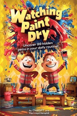 Watching Paint Dry 1