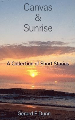 Gerard Dunn - Canvas & Sunrise, Häftad