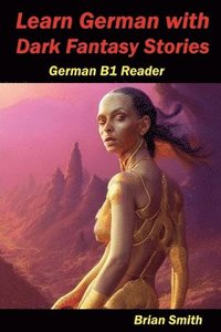 bokomslag Learn German with Dark Fantasy Stories