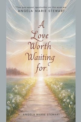 A Love Worth Waiting For 1