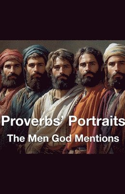 bokomslag Proverbs' Portraits The Men God Mentions