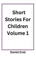 bokomslag Short Stories For Children Volume 1