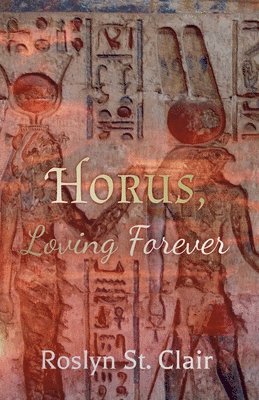 bokomslag Horus, Loving Forever