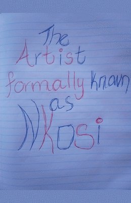 Artist Formally Known As Nkosi