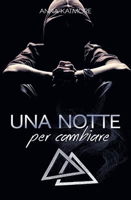 Una notte per cambiare 1