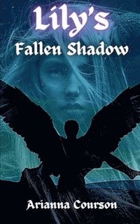 bokomslag Lily's Fallen Shadow