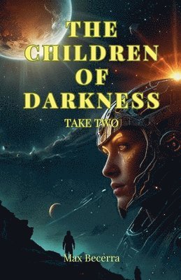 bokomslag The Children of Darkness TAKE TWO