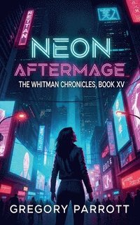 bokomslag Neon Aftermage