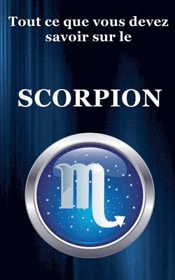 bokomslag Tout ce que vous devez savoir sur le Scorpion