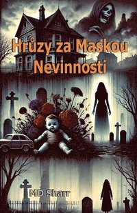 bokomslag Hr&#367;zy za Maskou Nevinnosti