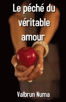 Le pch du vritable amour 1