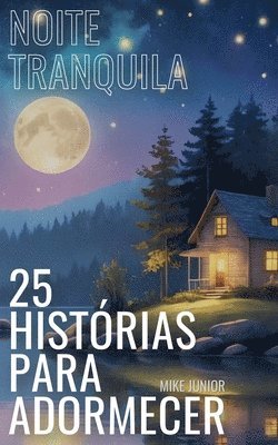 bokomslag Noite Tranquila - 25 Histrias Para Adormecer