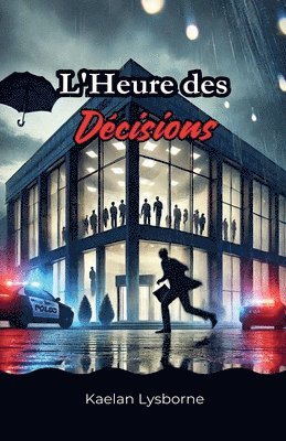 bokomslag L'Heure des Dcisions