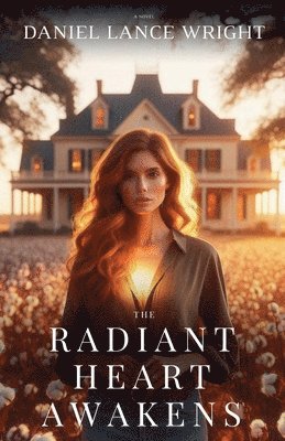 Daniel Lance Wright - Radiant Heart Awakens, Häftad