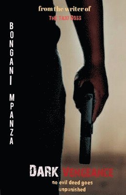Bongani Mpanza - Dark Vengeance, Häftad