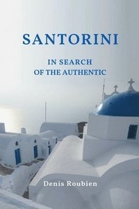 bokomslag Santorini. In Search of the Authentic