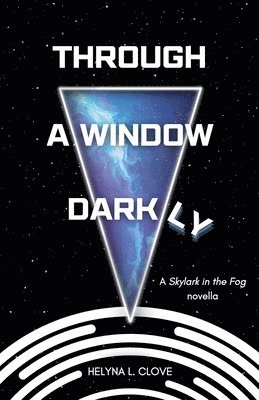 Helyna L Clove - Through A Window Darkly, Häftad