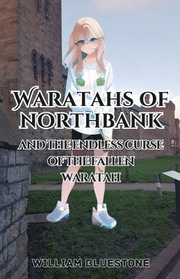 Waratahs of North Bank and the Endless Curse of the Fallen Waratah 1