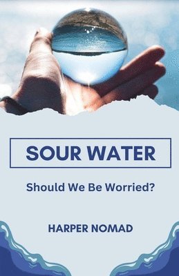 Sour Water 1