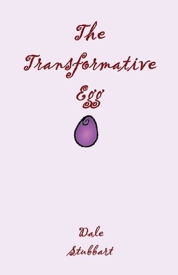 bokomslag The Transformative Egg