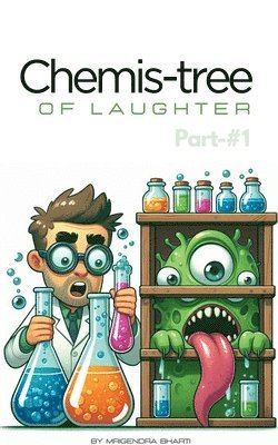 Mrigendra Bharti - Chemis-tree Of Laughter, Häftad