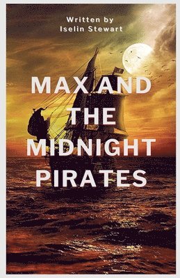 bokomslag Max and the Midnight Pirates