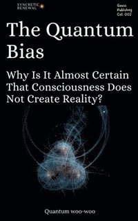 bokomslag The Quantum Bias