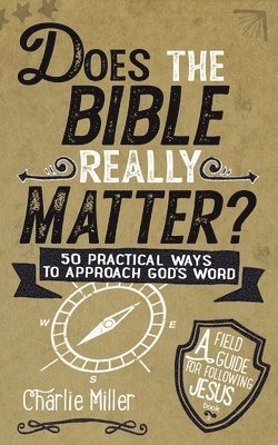 Does The Bible Really Matter? 1