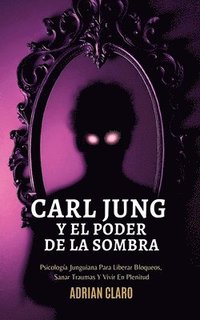 bokomslag Carl Jung Y El Poder De La Sombra