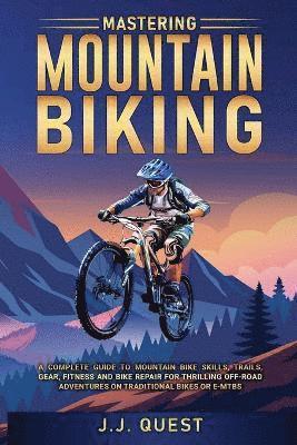 Mastering Mountain Biking 1