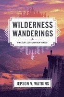 Wilderness Wanderings 1