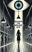 Beneath The Watcher's Eye 1