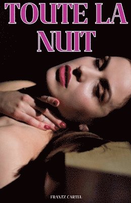 bokomslag Toute la Nuit