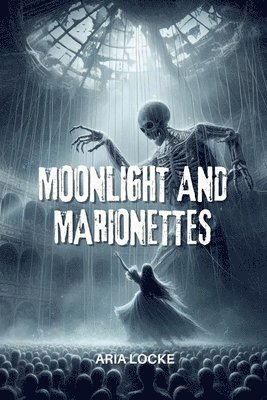 bokomslag Moonlight and Marionettes