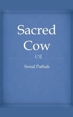 Sonal Pathak - Sacred Cow, Häftad