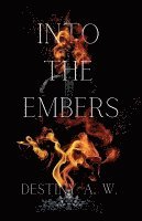 Into The Embers (The Mother) 1