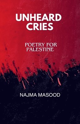 bokomslag Unheard Cries.Poetry for Palestine