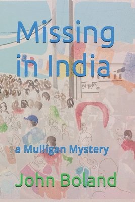 John Boland - Missing in India, Häftad