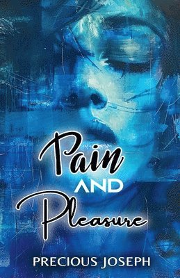 Pain and Pleasure