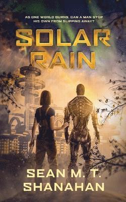 Sean M T Shanahan, Sean M. T. Shanahan - Solar Rain, Häftad